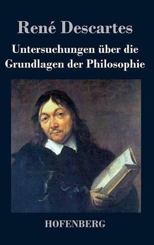 Untersuchungen Uber Die Grundlagen Der Philosophie (Hardback)