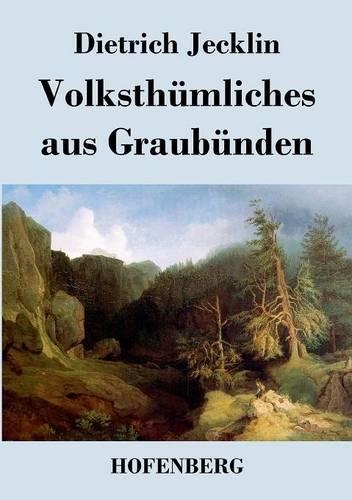 Volksthumliches Aus Graubunden (Paperback)