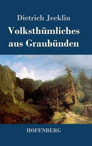 Volksthumliches Aus Graubunden (Hardback)