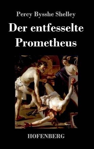 Der Entfesselte Prometheus (Hardback)