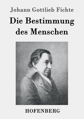 Die Bestimmung Des Menschen (Paperback)