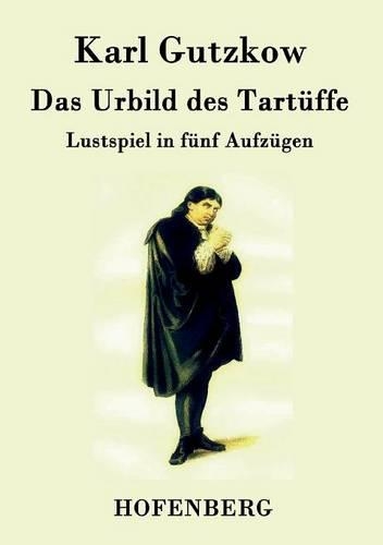 Das Urbild Des Tartuffe (Paperback)