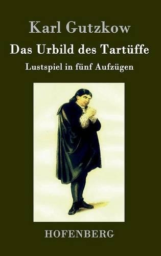 Das Urbild Des Tartuffe (Hardback)