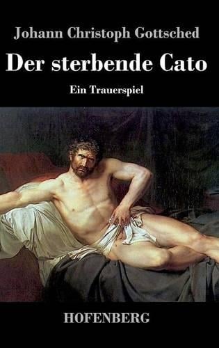 Der Sterbende Cato (Hardback)