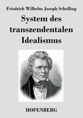 System Des Transzendentalen Idealismus (Paperback)