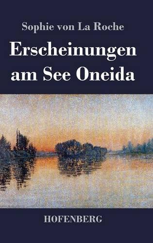 Erscheinungen Am See Oneida (Hardback)