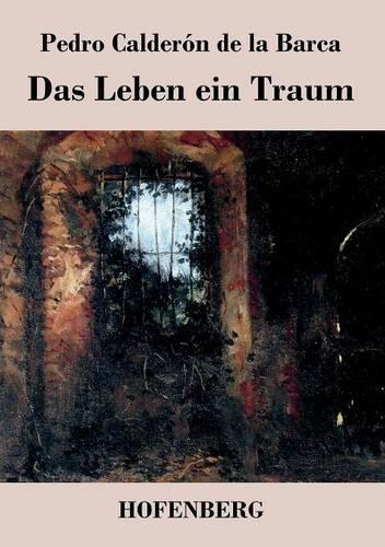 Das Leben Ein Traum (Paperback)