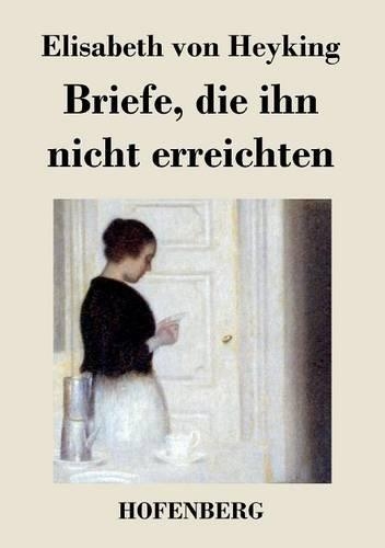 Briefe, Die Ihn Nicht Erreichten (Paperback)