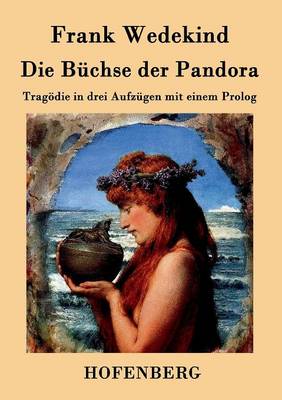 Die Buchse Der Pandora (Paperback)