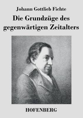 Die Grundzuge Des Gegenwartigen Zeitalters (Paperback)