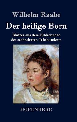 Der Heilige Born (Hardback)