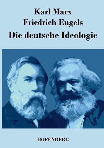 Die deutsche Ideologie (Paperback)
