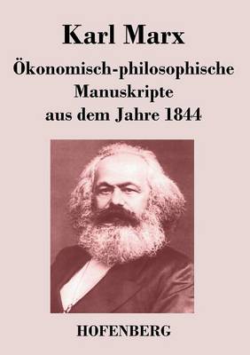 OEkonomisch-philosophische Manuskripte aus dem Jahre 1844 (Paperback)