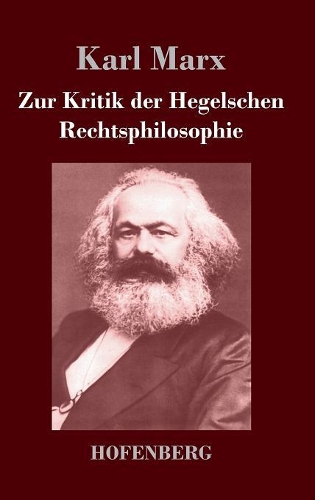 Zur Kritik der Hegelschen Rechtsphilosophie (Hardback)