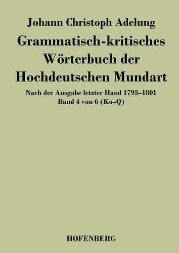 Grammatisch-Kritisches Worterbuch Der Hochdeutschen Mundart (Paperback)