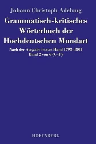 Grammatisch-Kritisches Worterbuch Der Hochdeutschen Mundart (Hardback)