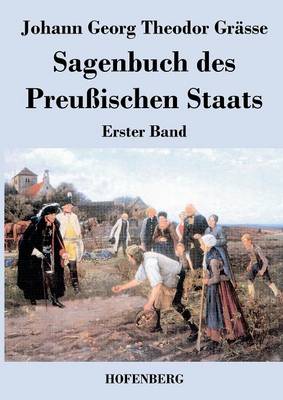 Sagenbuch Des Preu ischen Staats (Paperback)