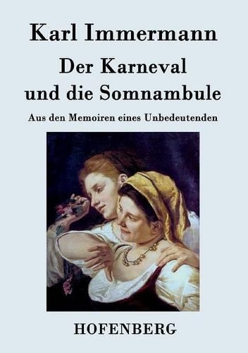 Der Karneval Und Die Somnambule (Paperback)