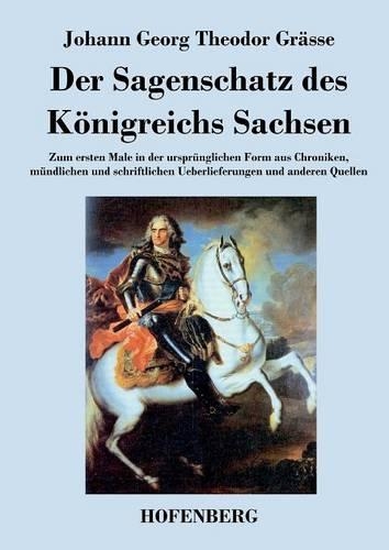 Der Sagenschatz Des Konigreichs Sachsen (Paperback)