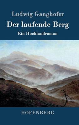 Der laufende Berg: Ein Hochlandroman (Hardback)