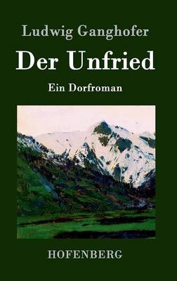 Der Unfried: Ein Dorfroman (Hardback)