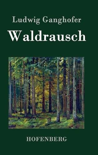 Waldrausch (Hardback)