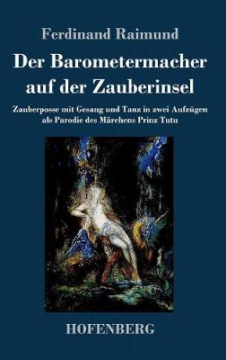Der Barometermacher Auf Der Zauberinsel (Hardback)