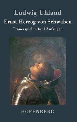 Ernst Herzog Von Schwaben (Hardback)