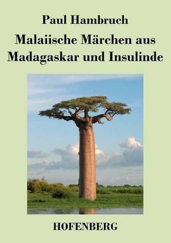 Malaiische Marchen Aus Madagaskar Und Insulinde (Paperback)