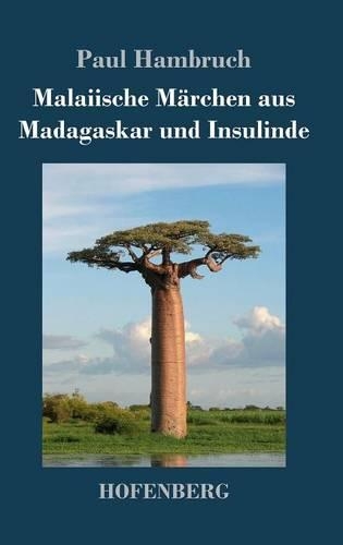 Malaiische Marchen Aus Madagaskar Und Insulinde (Hardback)