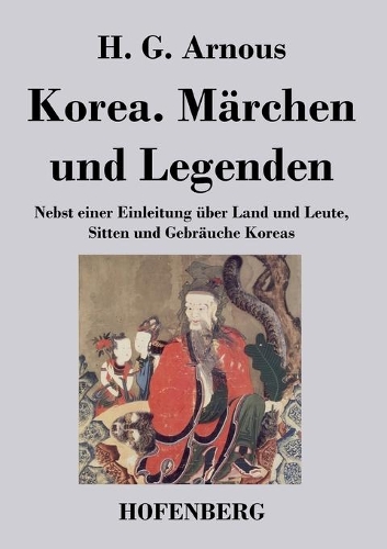 Korea. Marchen Und Legenden (Paperback)
