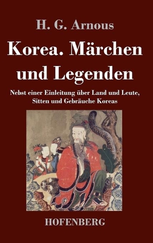 Korea. Marchen Und Legenden (Hardback)