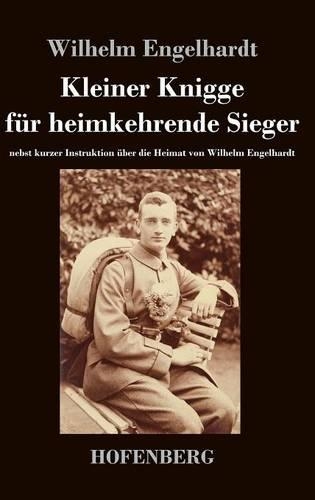 Kleiner Knigge Fur Heimkehrende Sieger (Hardback)