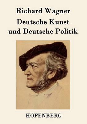 Deutsche Kunst Und Deutsche Politik (Paperback)