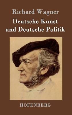 Deutsche Kunst Und Deutsche Politik (Hardback)
