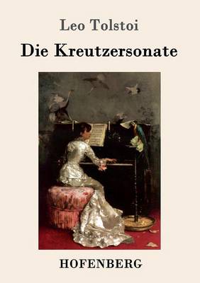 Die Kreutzersonate (Paperback)
