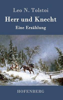 Herr Und Knecht (Hardback)