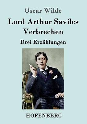Lord Arthur Saviles Verbrechen (Paperback)