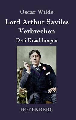 Lord Arthur Saviles Verbrechen (Hardback)