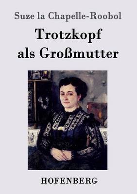 Trotzkopf ALS Grossmutter (Paperback)