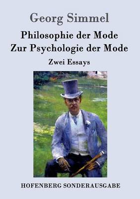 Philosophie der Mode / Zur Psychologie der Mode: Zwei Essays (Paperback)