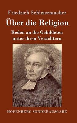 Uber Die Religion (Hardback)