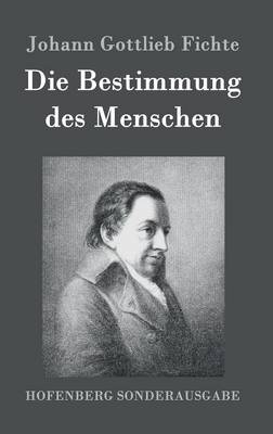 Die Bestimmung Des Menschen (Hardback)