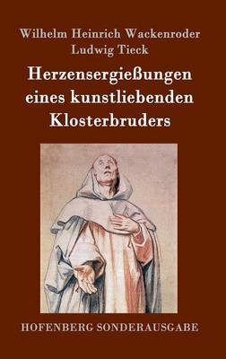 Herzensergiessungen Eines Kunstliebenden Klosterbruders (Hardback)