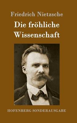 Die Frohliche Wissenschaft (Hardback)
