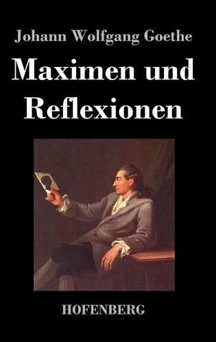 Maximen Und Reflexionen (Hardback)