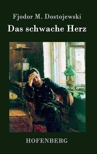 Das Schwache Herz (Hardback)
