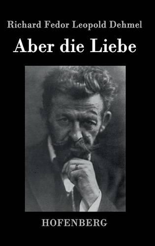 Aber Die Liebe (Hardback)