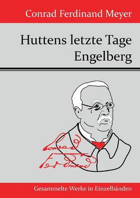 Huttens Letzte Tage / Engelberg (Paperback)