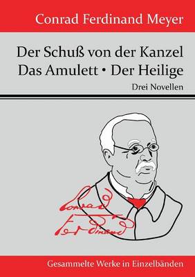 Der Schu Von Der Kanzel / Das Amulett / Der Heilige (Paperback)